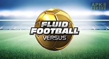 Fluid football versus