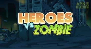 Heroes vs zombies