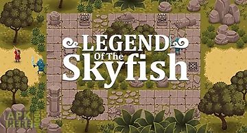 Legend of the skyfish