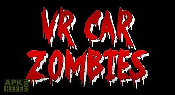 Vr car zombies - cardboard