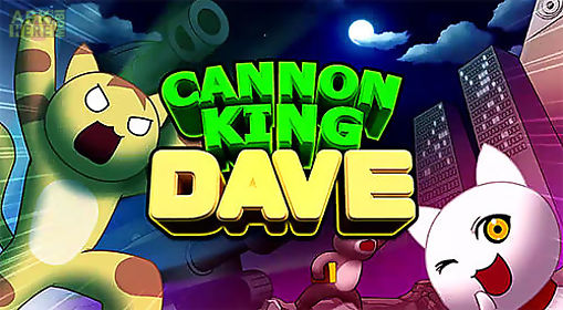 cannon king dave