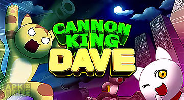 Cannon king dave