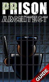 prison architect guide