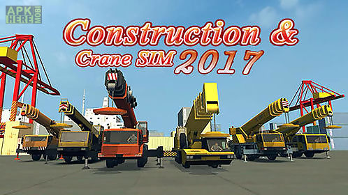 construction and crane simulator 2017