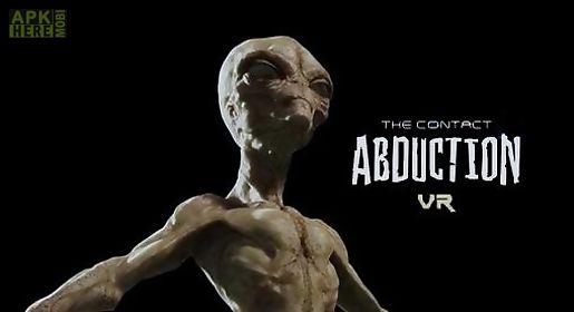 vr abduction: the contact