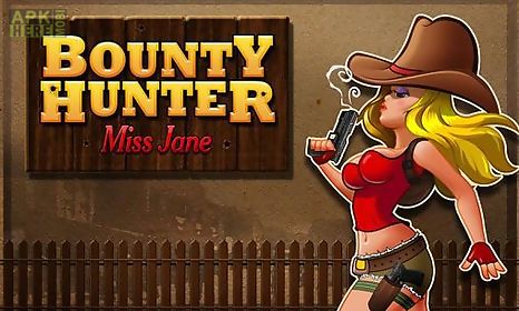 bounty hunter: miss jane