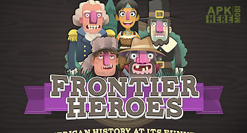 Frontier heroes