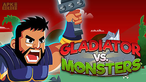 gladiator vs monsters